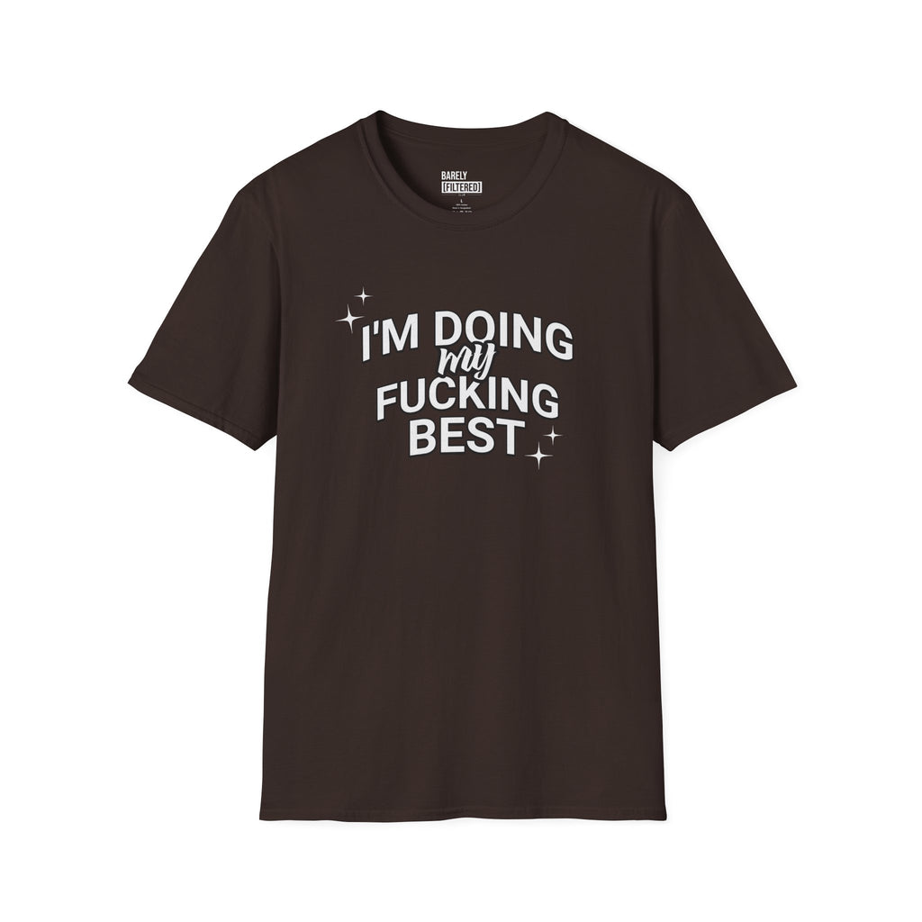 I'm Doing My F*cking Best T-Shirt