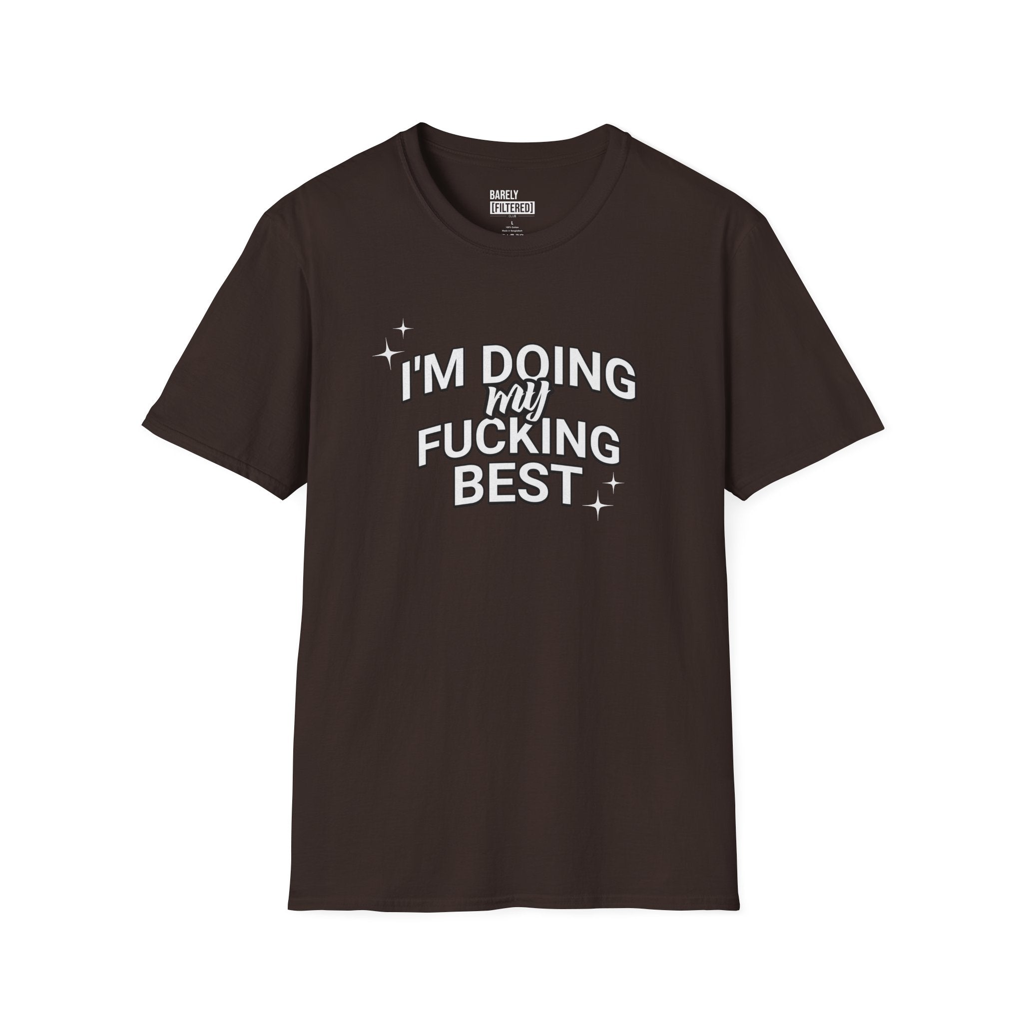 I'm Doing My F*cking Best T-Shirt