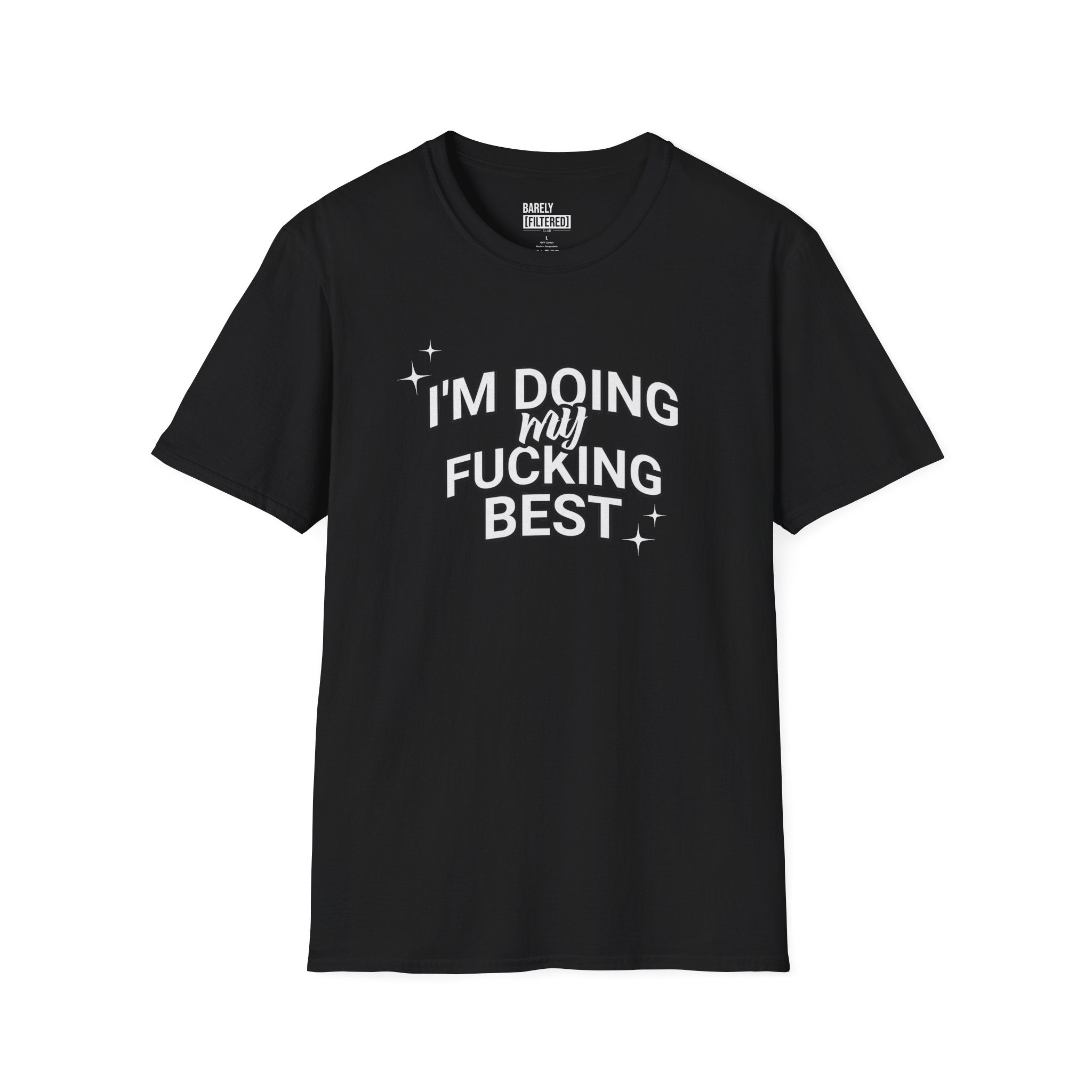 I'm Doing My F*cking Best T-Shirt