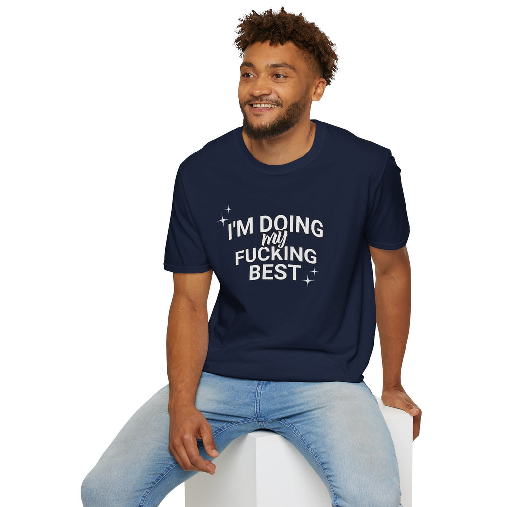 I'm Doing My F*cking Best T-Shirt