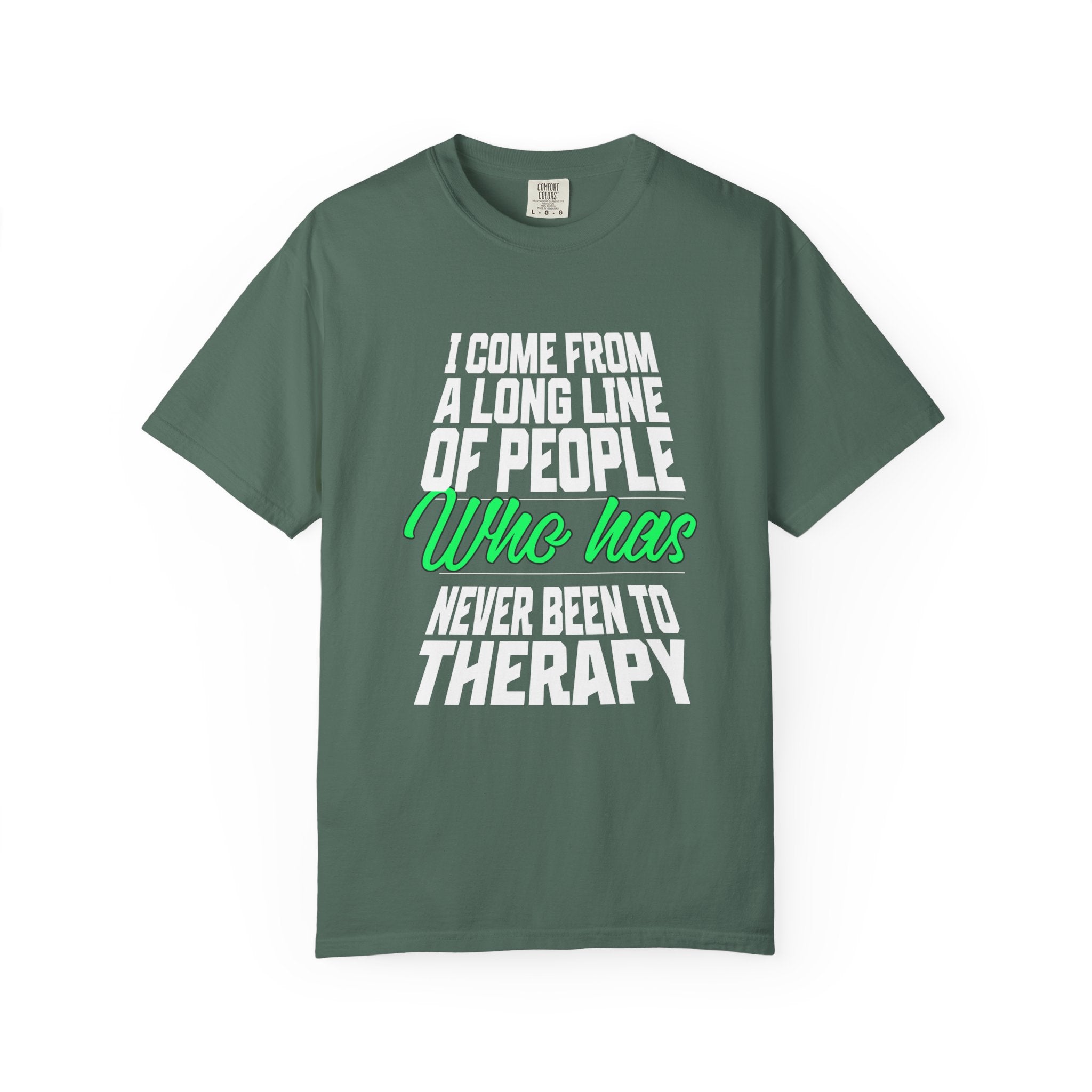 Never Been To Therapy T-shirt