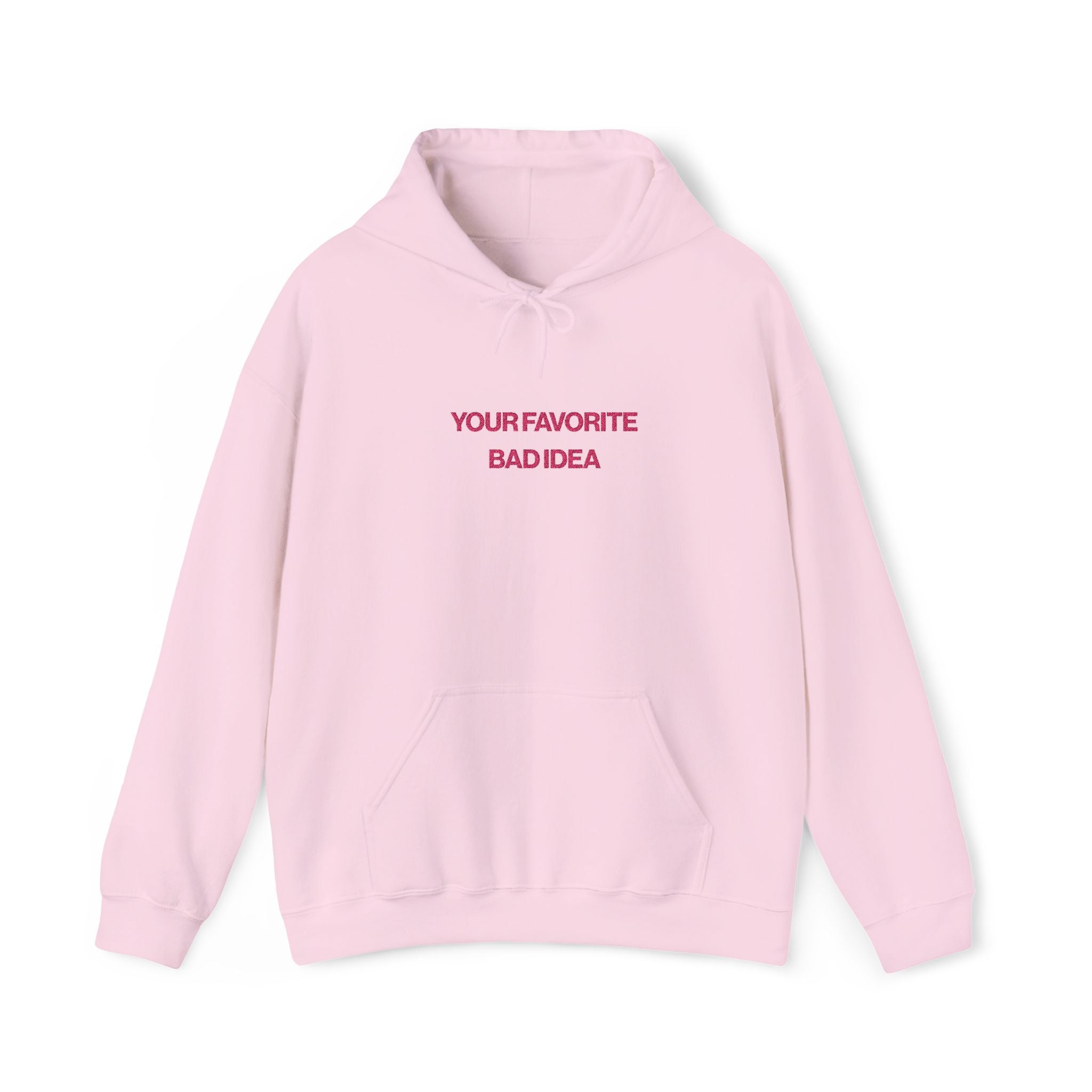 Your Favorite Bad Idea Hoodie