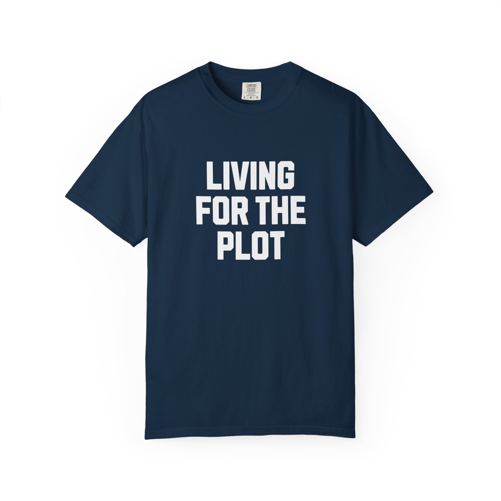 Living for the Plot T‑Shirt