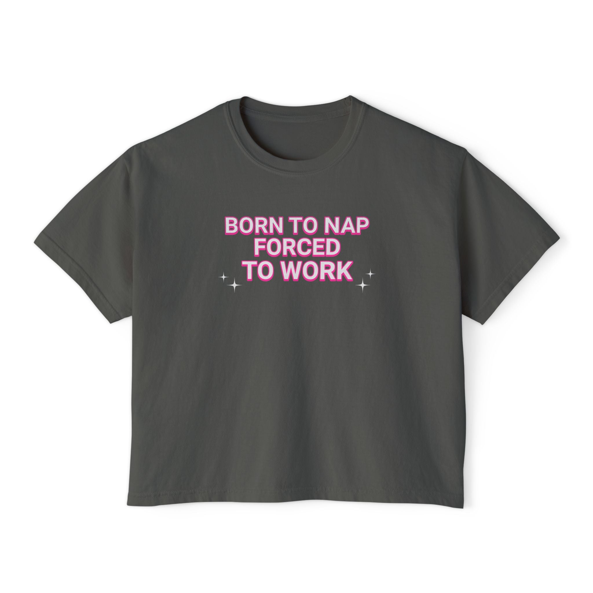 Born to nap, forced to work  T-shirt