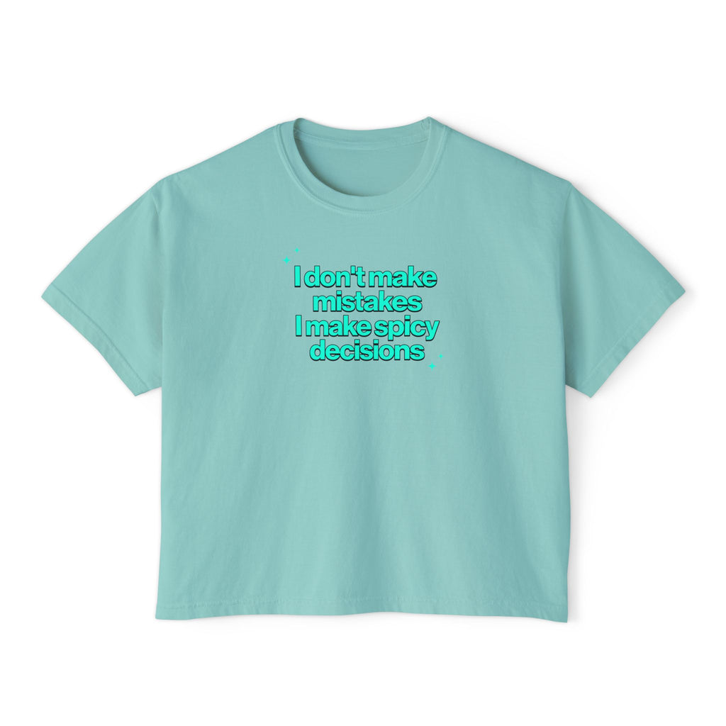 I Don't Make Mistakes I Make Spicy Decisions T-shirt