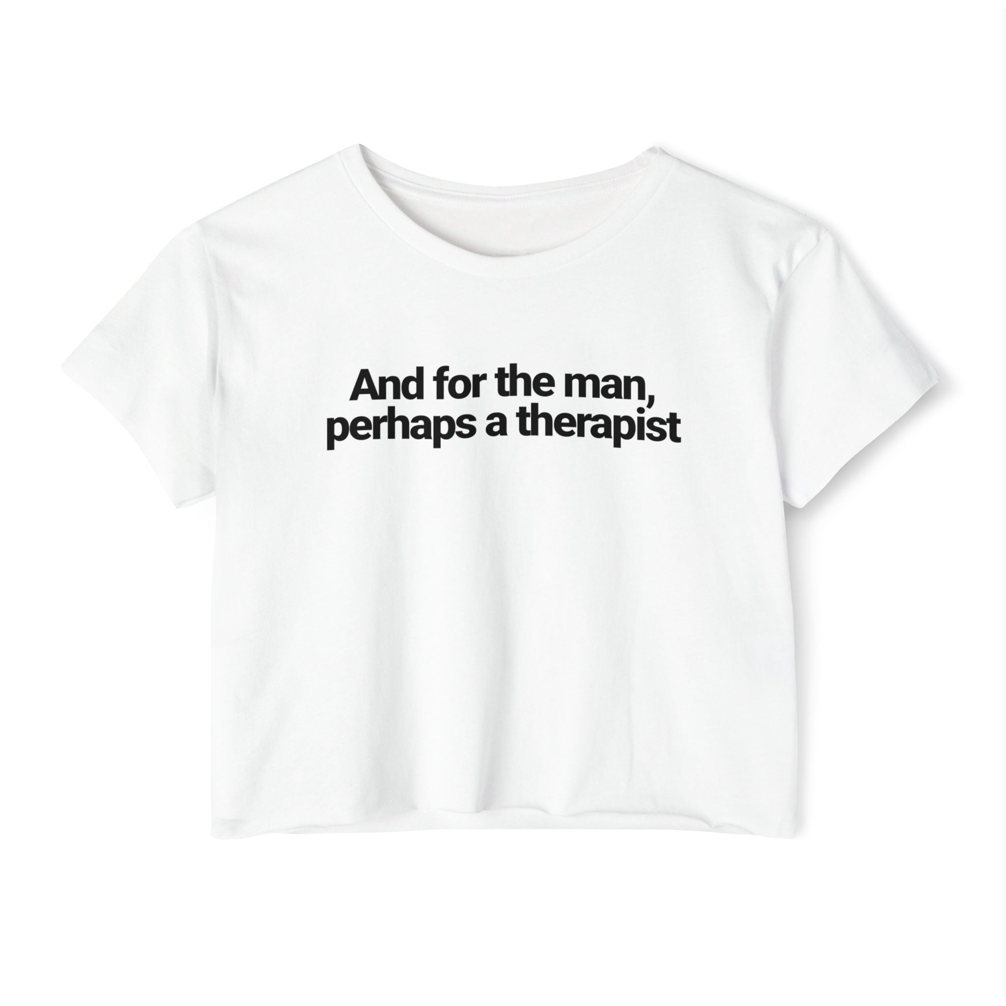 And for the man, perhaps a therapist T-shirt