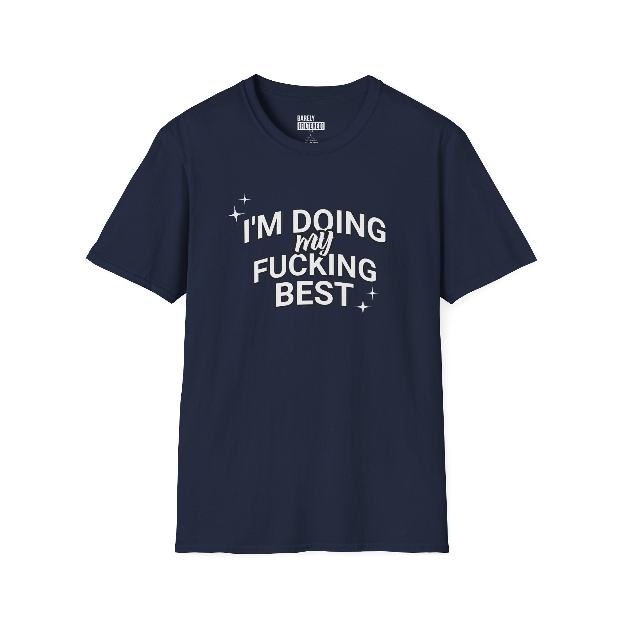 I'm Doing My F*cking Best T-Shirt