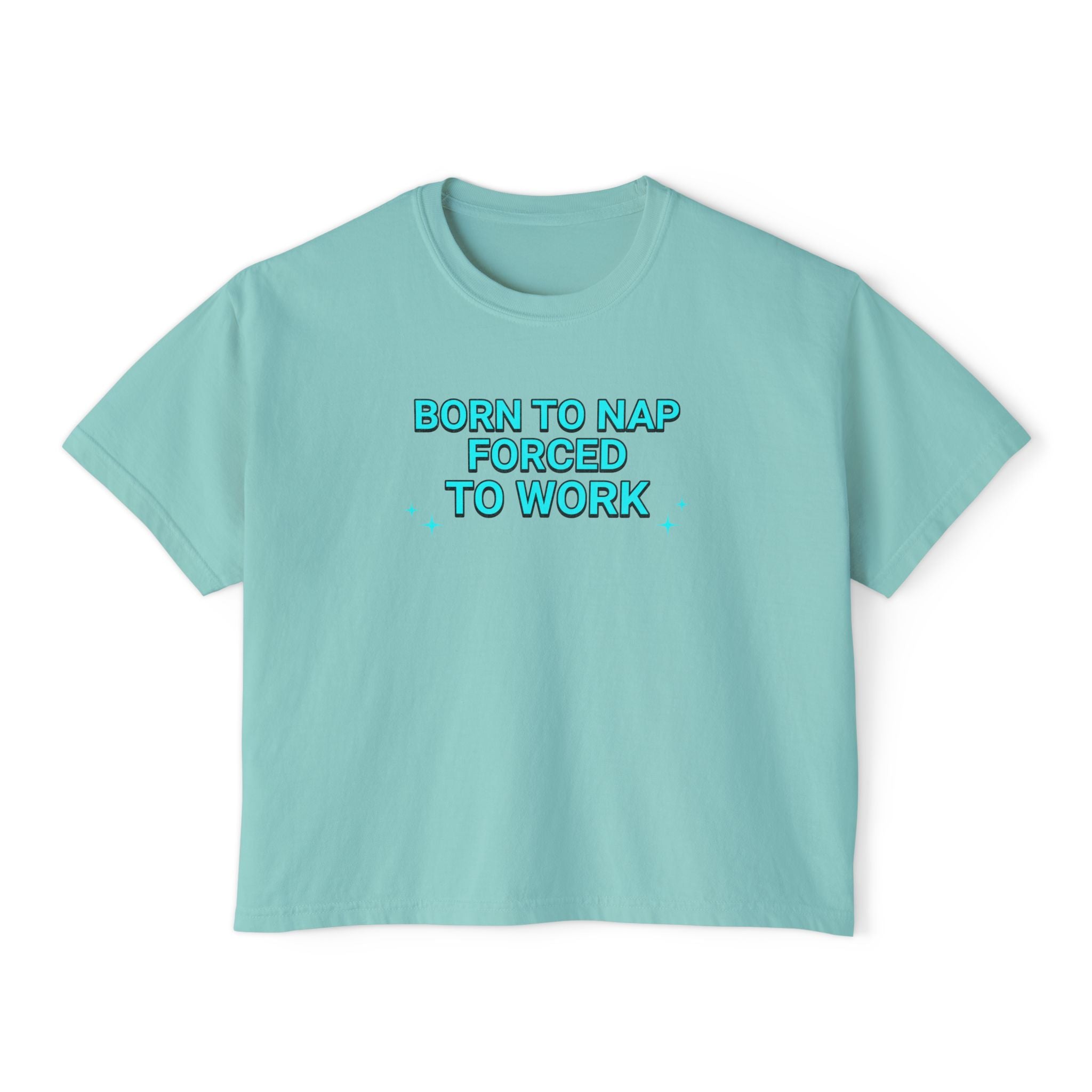 Born to nap, forced to work  T-shirt