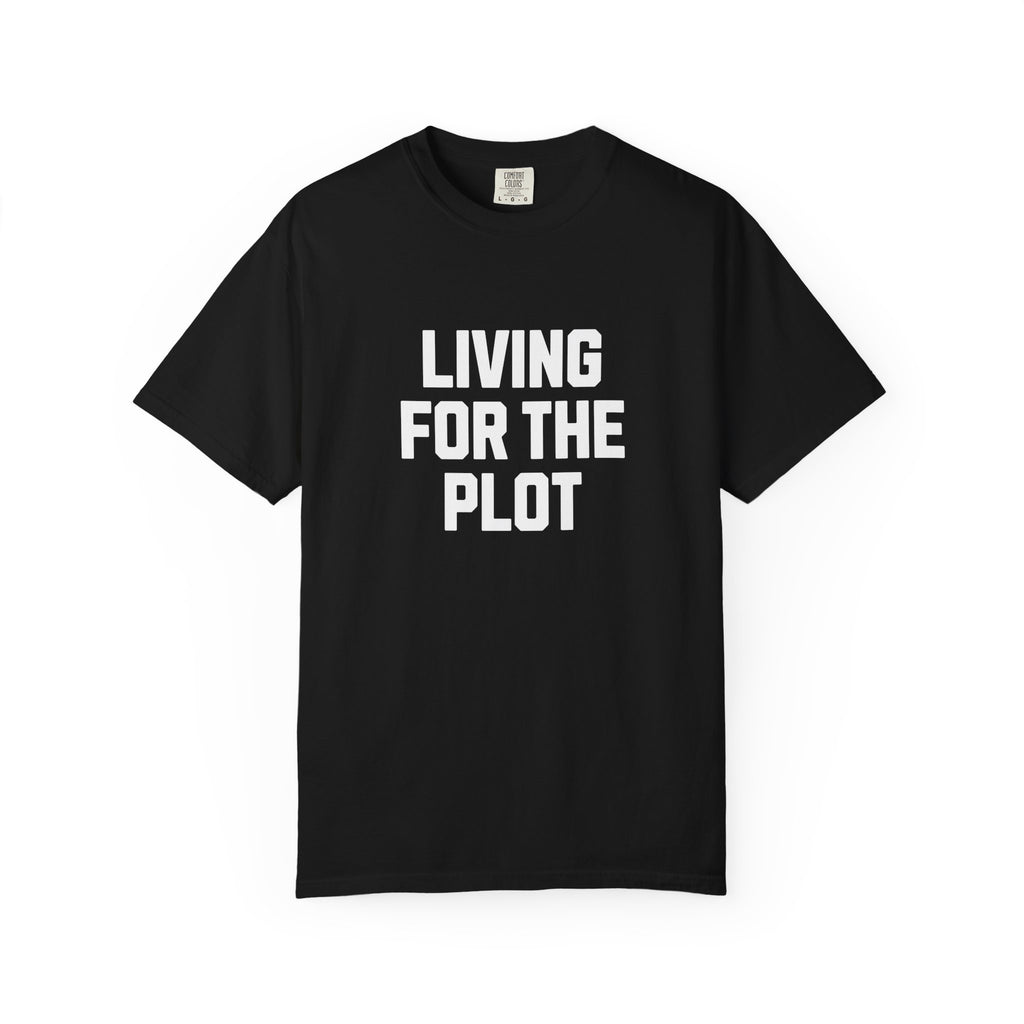Living for the Plot T‑Shirt