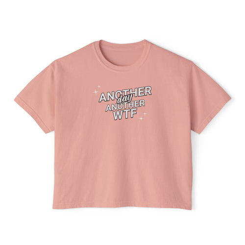 Another Day Another WTF T-shirt