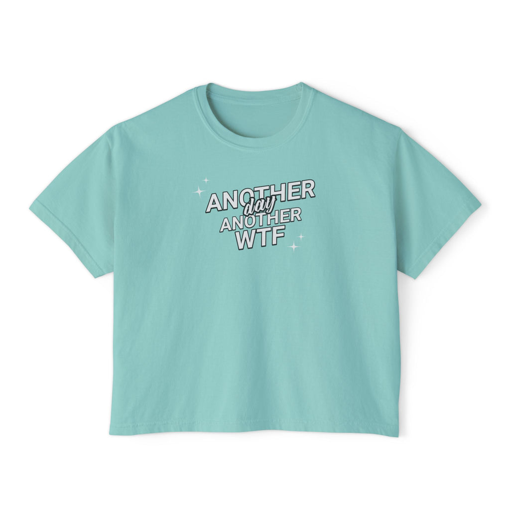 Another Day Another WTF T-shirt