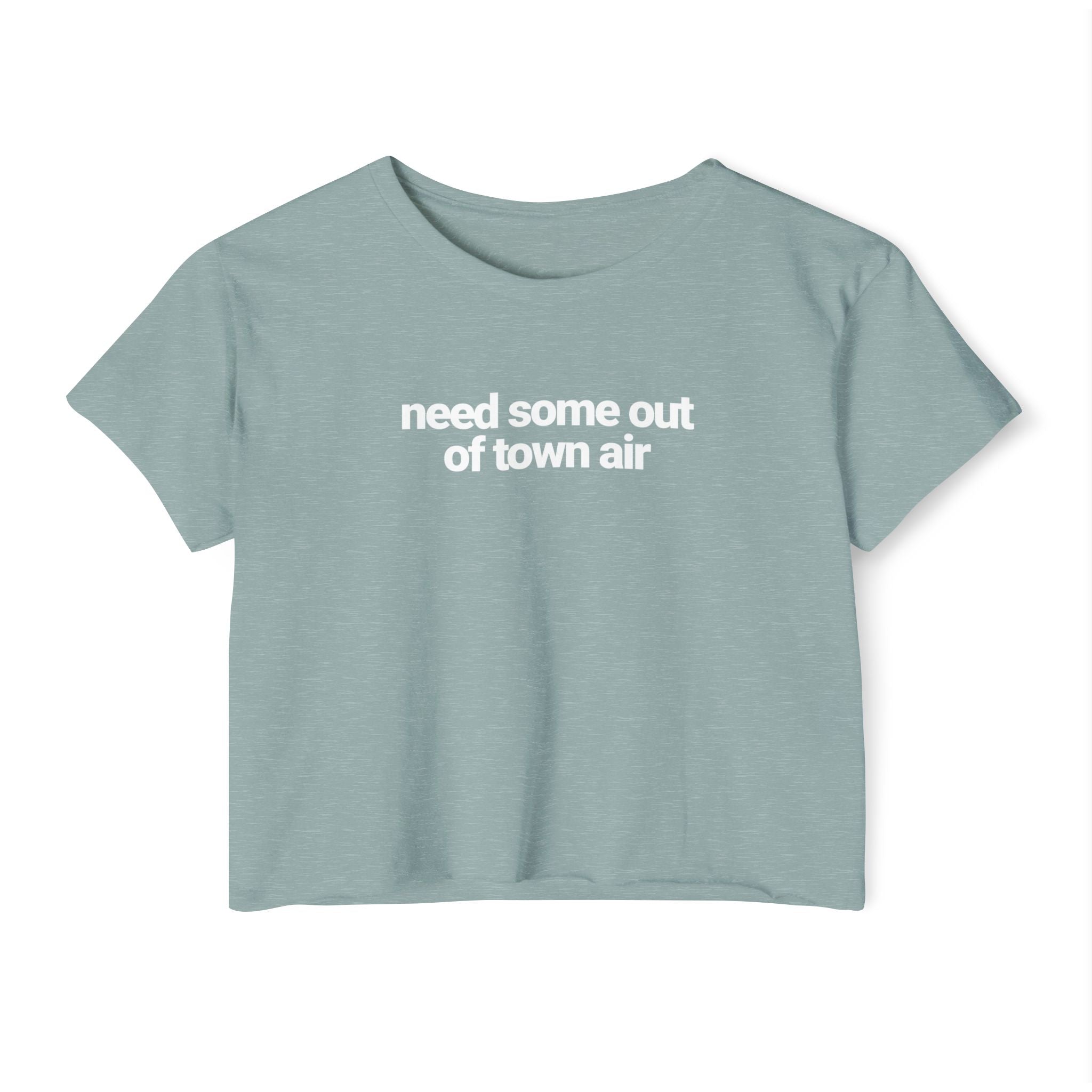 Need some out of town air T-shirt