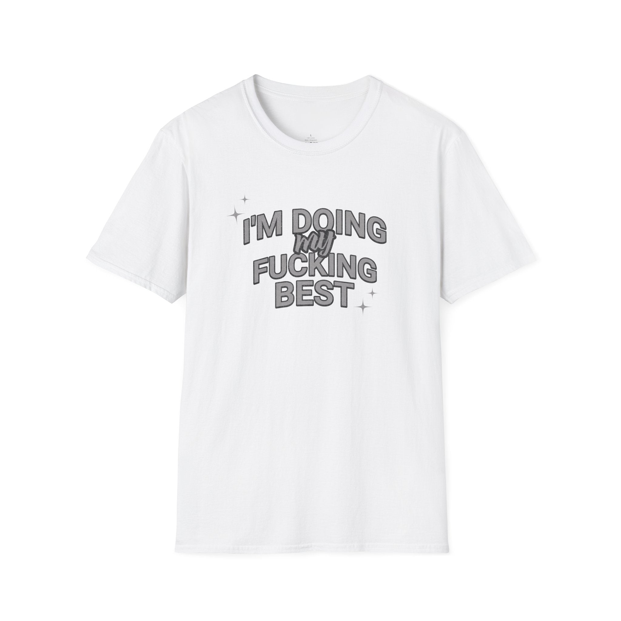 I'm Doing My F*cking Best T-Shirt