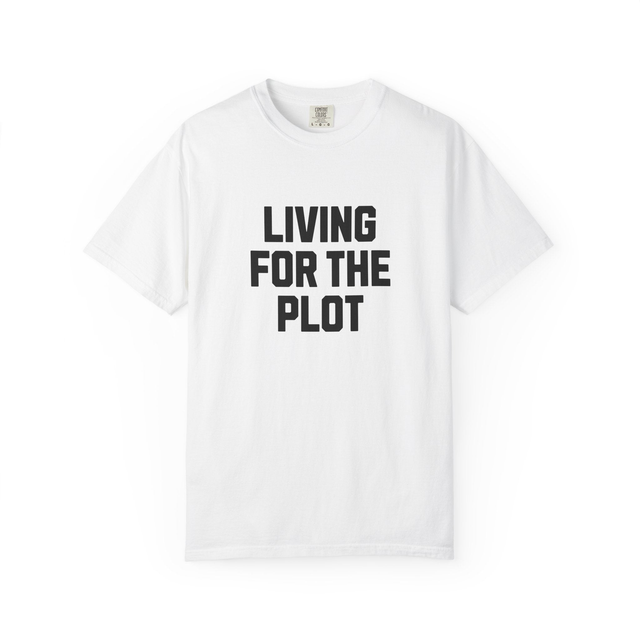 Living for the Plot T‑Shirt