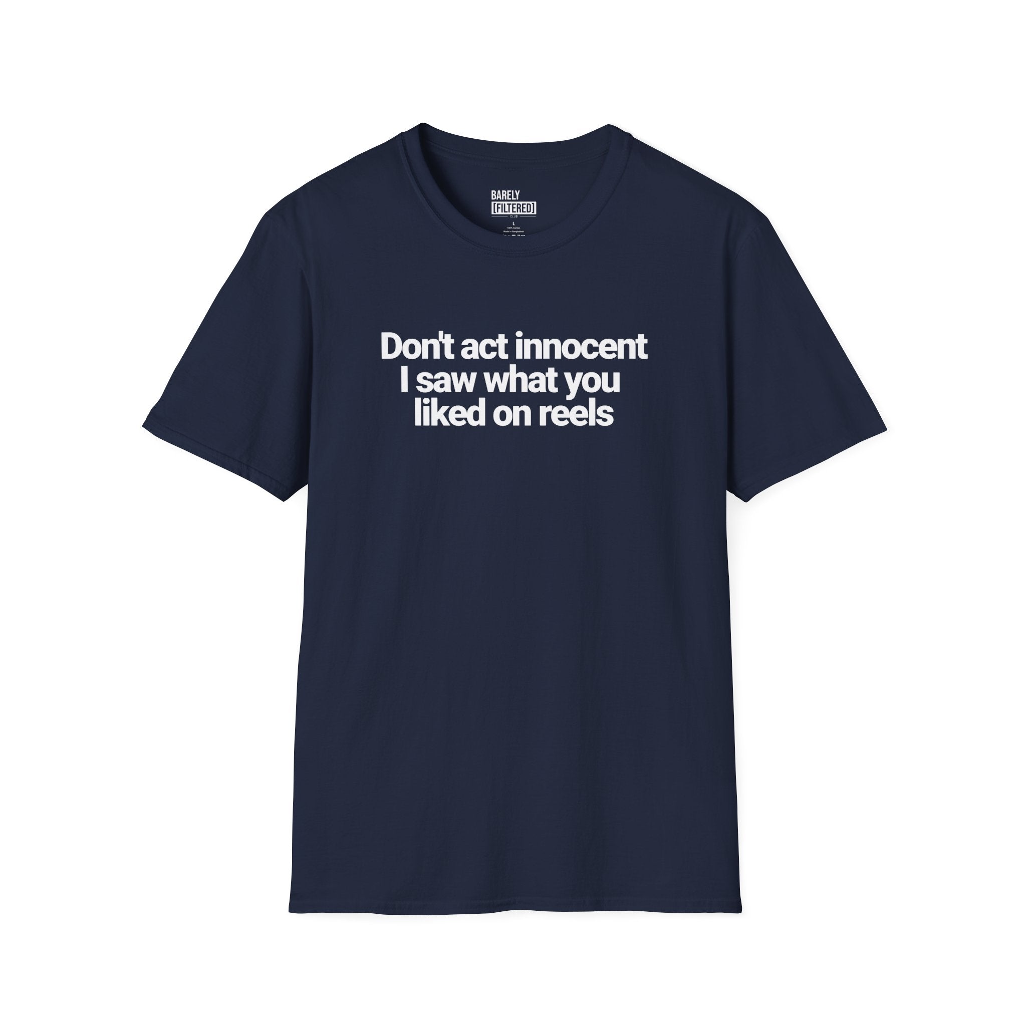 I saw what you liked on reels T-shirt