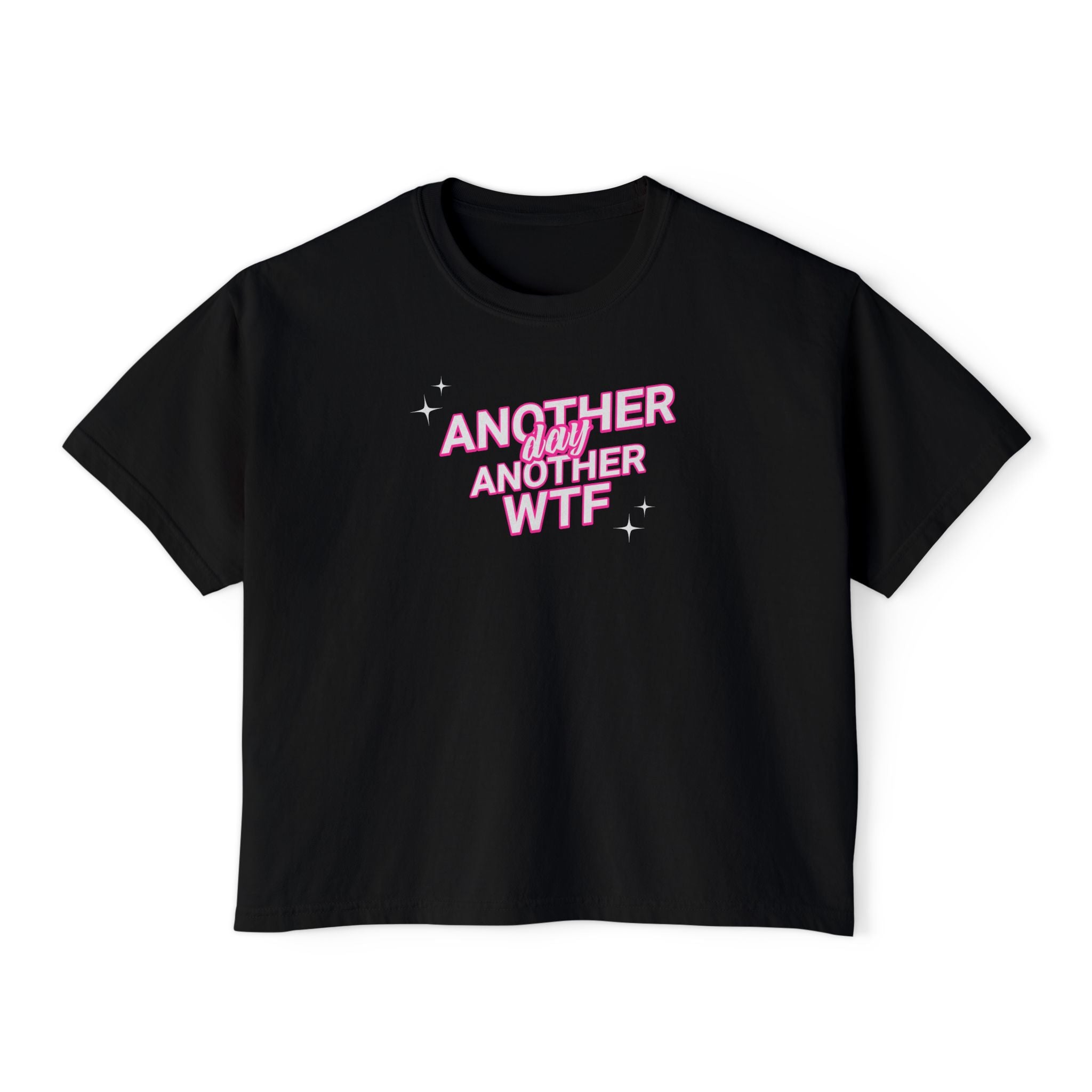 Another Day Another WTF T-shirt