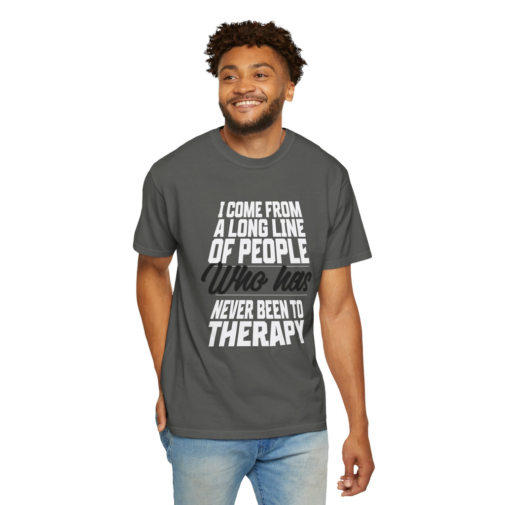 Never Been To Therapy T-shirt