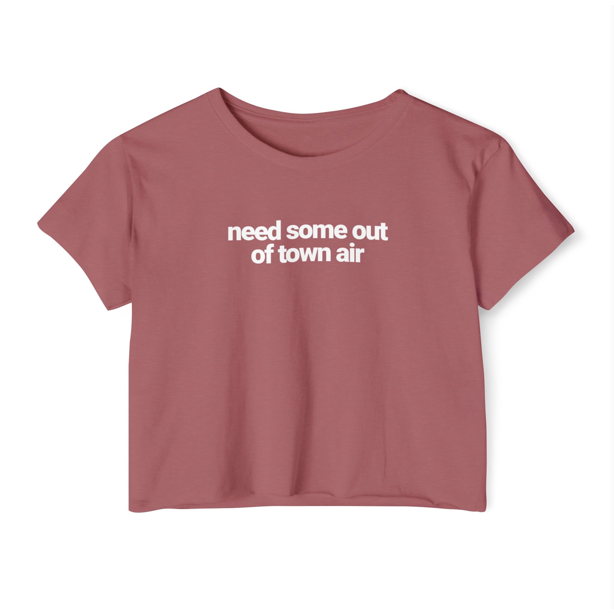 Need some out of town air T-shirt