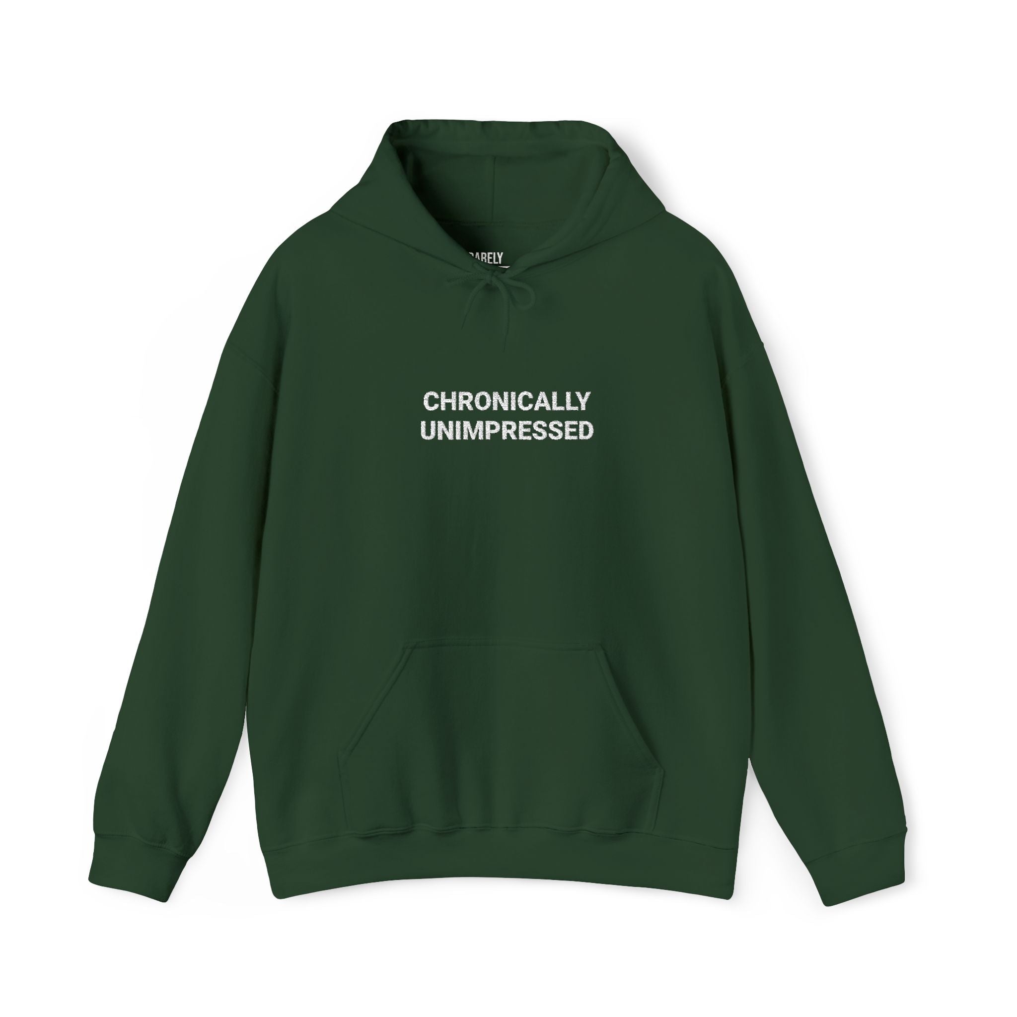 Chronically Unimpressed Hoodie