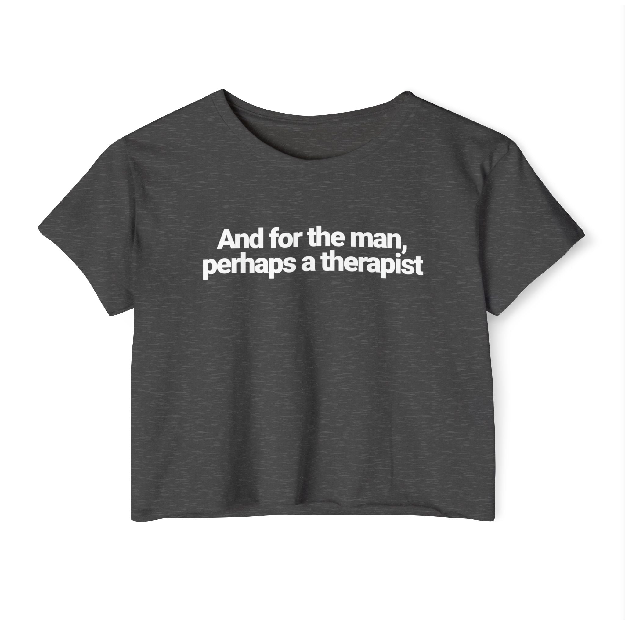 And for the man, perhaps a therapist T-shirt