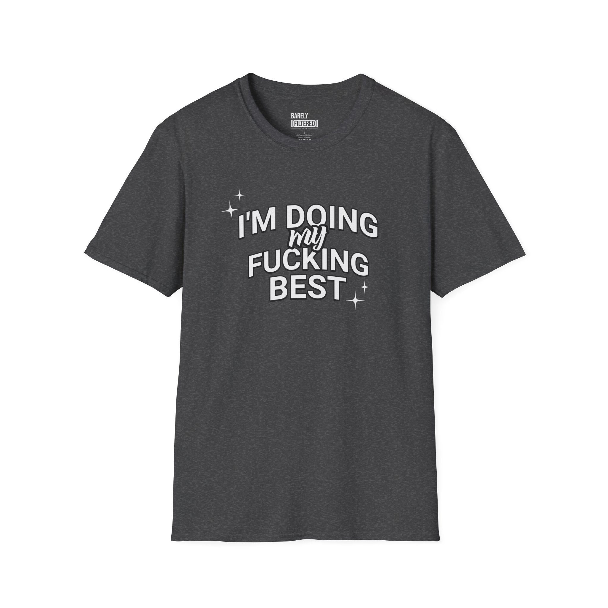 I'm Doing My F*cking Best T-Shirt