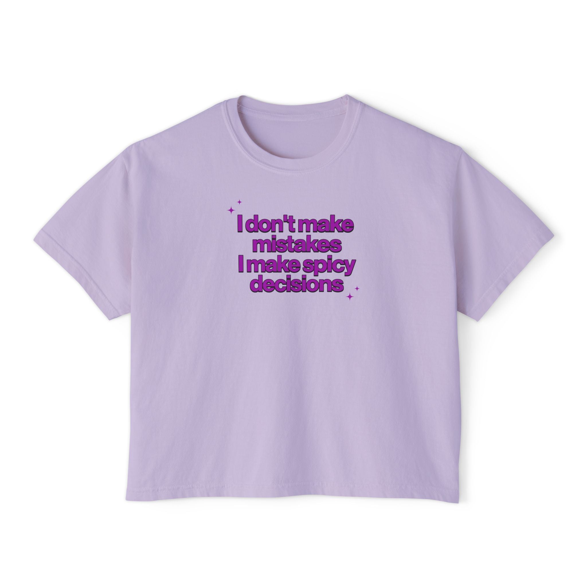 I Don't Make Mistakes I Make Spicy Decisions T-shirt