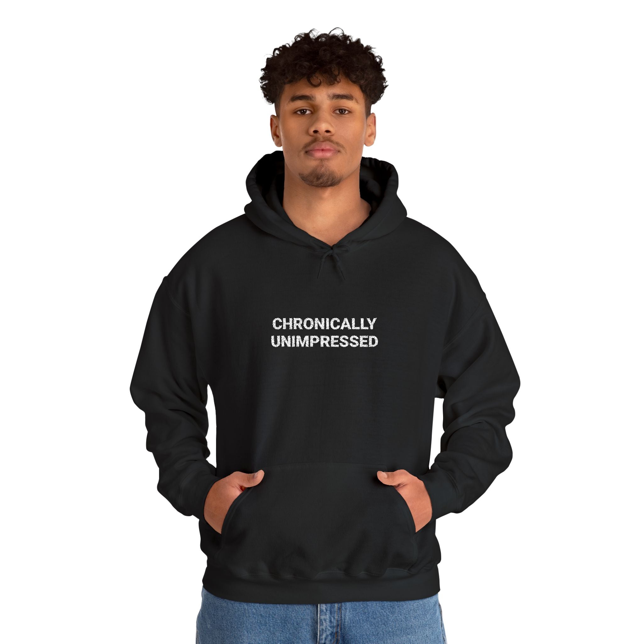 Chronically Unimpressed Hoodie
