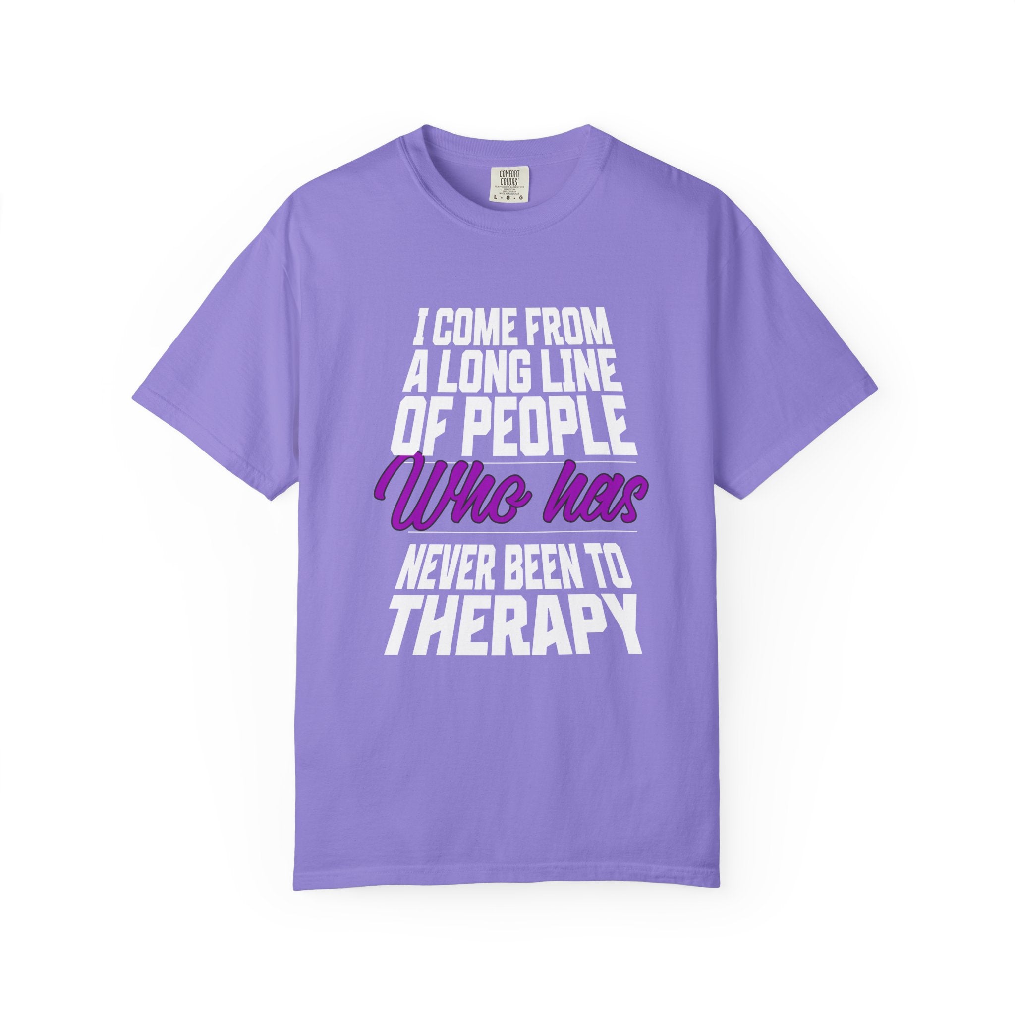 Never Been To Therapy T-shirt