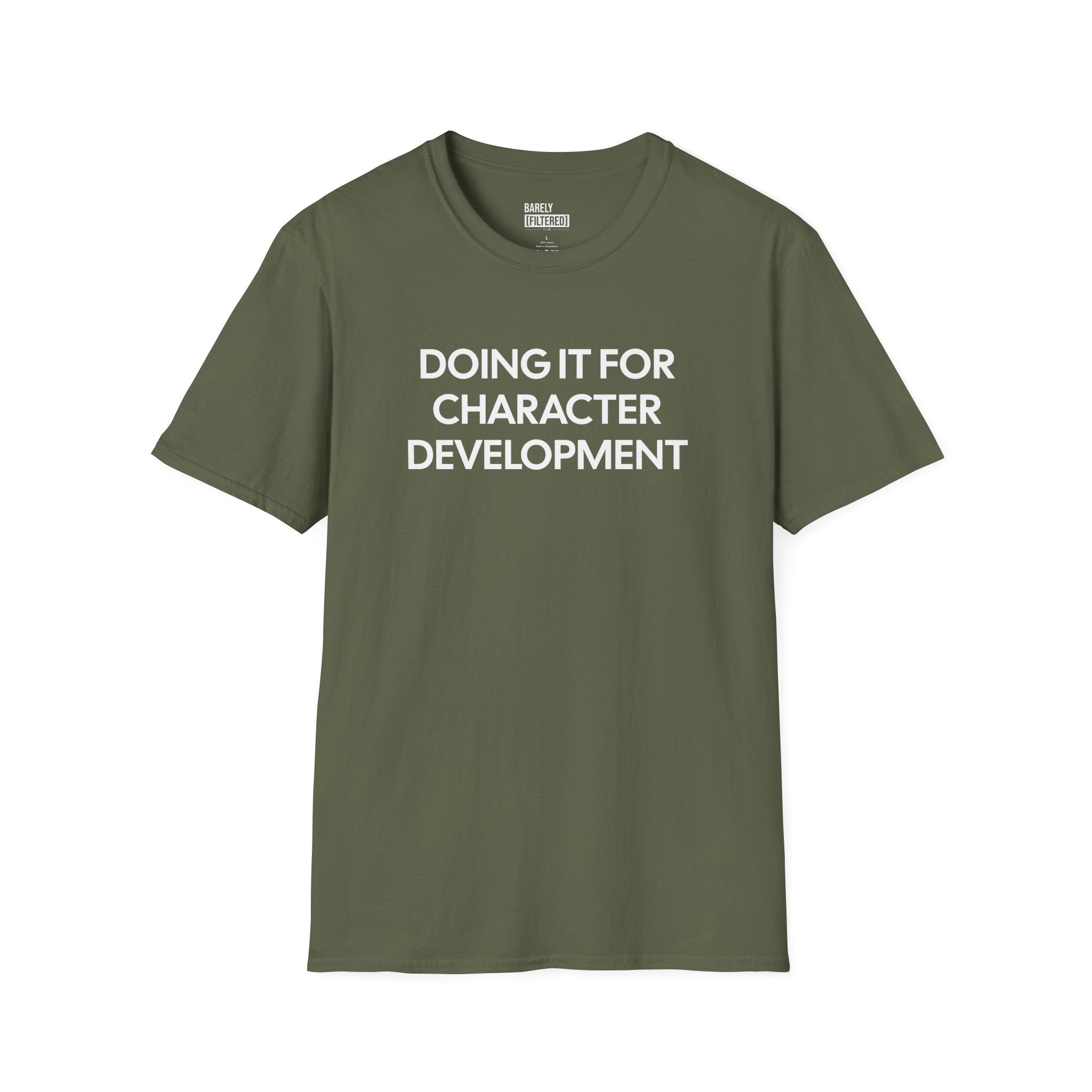 Doing It for Character Development T-shirt