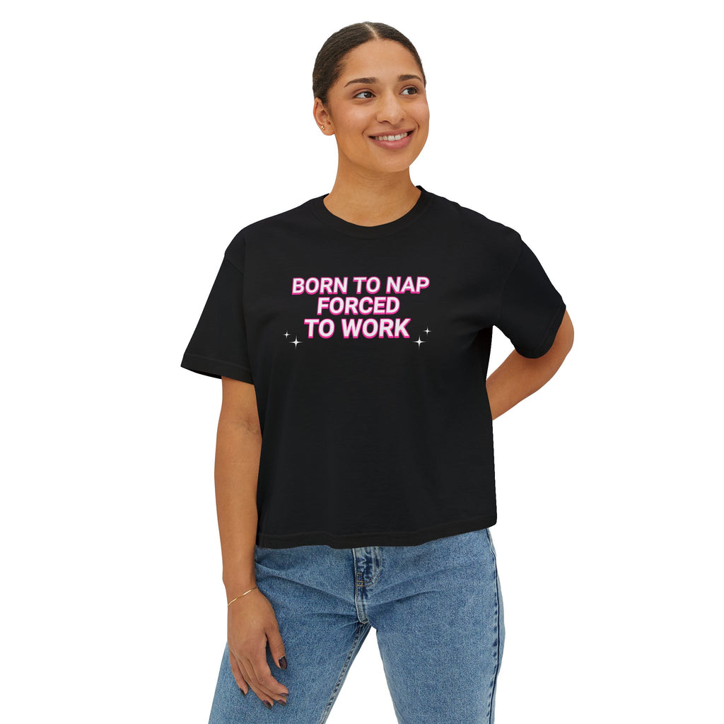Born to nap, forced to work  T-shirt